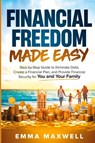 Financial Freedom Made Easy - Emma Maxwell - 9781763802803