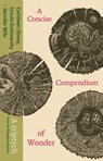 A Concise Compendium of Wonder - Ceridwen Dovey ; Ursula Dubosarsky ; Jennifer Mills - 9781763847552