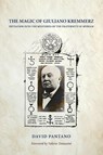The Magic of Giuliano Kremmerz - David Pantano - 9781763861381