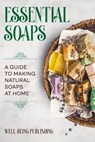 Essential Soaps - Well-Being Publishing - 9781763863958