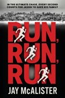 Run, Run, Run - Jay McAlister - 9781764055215