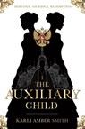 The Auxiliary Child - Karli Amber Smith - 9781764057202
