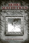Homo Aestheticus: Philosophical Fragments on the Will to Art - Samuel Alexander - 9781764141109
