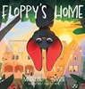 Lanshe, M: Floppy's Home - Madeline C Lanshe - 9781764199919