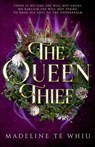 The Queen Thief - Madeline Te Whiu - 9781764266369