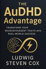 The AuDHD Advantage - Ludwig Steven Cox - 9781764327176