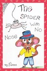 The Spider With No Nose - Julia Green - 9781764333405