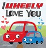 I Wheely Love You - Jerry Lott - 9781764403733