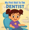 My First Visit to the Dentist - Jenny Wood - 9781764403788