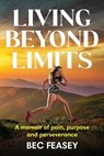 Living Beyond Limits - Bec Feasey - 9781764435291