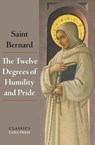The Twelve Degrees of Humility and Pride - St Bernard Of Clairvaux - 9781764494519