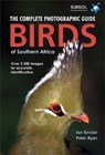 Complete Photographic Field Guide Birds of Southern Africa - Ian Sinclair ; Peter Ryan - 9781770073883