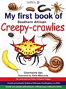 My First Book: South African Creepy-Crawlies - Charmaine Uys - 9781770078451