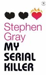 My serial killer and other stories - Stephen Gray - 9781770090309