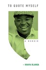 To Quote Myself - Khaya Dlanga - 9781770104723