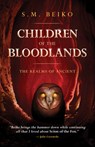 Children of the Bloodlands - S. M. Beiko - 9781770414327