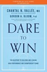 Dare to Win - Chantal Vallee ; Gordon Bloom - 9781770418257