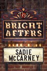 The Bright Afters - Sadie McCarney - 9781770418523