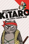 Kitaro and the Great Tanuki War - Mizuki Shigeru ; Zack Davisson - 9781770462595