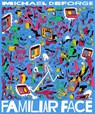 Familiar Face - Michael DeForge - 9781770463875