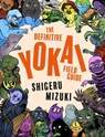 The Definitive Yokai Field Guide - Shigeru Mizuki - 9781770468207