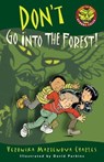 Don't Go into the Forest! - Veronika Martenova Charles - 9781770490116