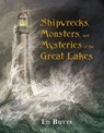Shipwrecks, Monsters, and Mysteries of the Great Lakes - Ed Butts - 9781770492592