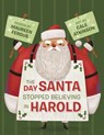 The Day Santa Stopped Believing In Harold - Maureen Fergus ; Cale Atkinson - 9781770498242