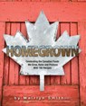 Homegrown: Celebrating the Canadian Foods We Grow, Raise and Produce - Mairlyn Smith - 9781770502321