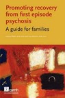Promoting Recovery from First Episode Psychosis - Sabrina Baker ; Lisa Martens - 9781770523821