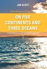 Wanderings and Sojourns - On Five Continents and Three Oceans - Book - SCOTT,  Jim - 9781770673182