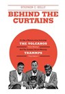 Behind The Curtains - Stephen C Kelly - 9781770675537