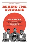 Behind The Curtains - Stephen C Kelly - 9781770675544