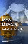 Mon Devoir (Tome 1) - Jarl Alé de Basseville - 9781770765672
