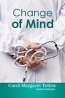 Change of Mind - Carol Margaret Tetlow - 9781770766457