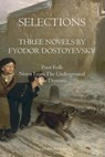 Selections Three Novels by Fyodor Dostoyevsky: Three Novels by Fydor Dostoyevsky - Fyodor Dostoyevsky - 9781770831575