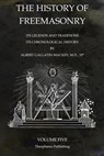 The History of Freemasonry Volume 5: Its Legends and Traditions, Its Chronological History - Albert Gallatin Mackey - 9781770833692