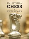 The History of Chess in Fifty Moves - PRICE,  Bill - 9781770855298