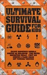 Ultimate Survival Guide for Kids - Rob Colson - 9781770856196