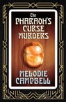 The Pharaoh's Curse Murders - Melodie Campbell - 9781770868274