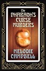 The Pharaoh's Curse Murders - Melodie Campbell - 9781770868274
