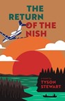 The Return of the Nish - Tyson Stewart - 9781770868380