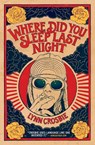 Where Did You Sleep Last Night - CROSBIE,  Lynn - 9781770899315