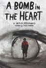 A Bomb in the Heart - Wajdi Mouawad - 9781770911031