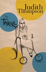 The Thrill - Judith Thompson - 9781770913219