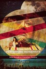 Performing Indigeneity - NOLAN,  Yvette - 9781770915374
