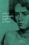 Moscovitch, H: What a Young Wife Ought to Know - Hannah Moscovitch - 9781770919860