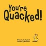 You're Quacked - FITZPATRICK,  Joe - 9781770931114