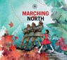 Marching North - Yolanda T. Marshall - 9781771059022