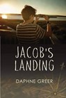 Jacob's Landing - GREER,  Daphne - 9781771082792